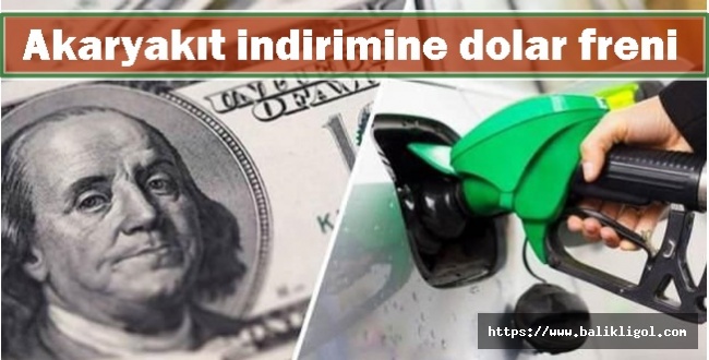 Bren petrol fiyatlar düşünce bu kez dolar yükseldi