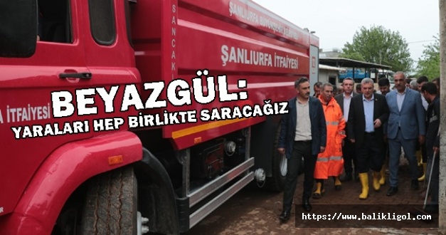 Başkan Beyazgül Sele Maruz Kalan Hilvan İlçesini Ziyaret Etti