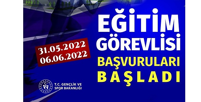 EĞİTİM GÖREVLİSİ BAŞVURULARI BAŞLADI