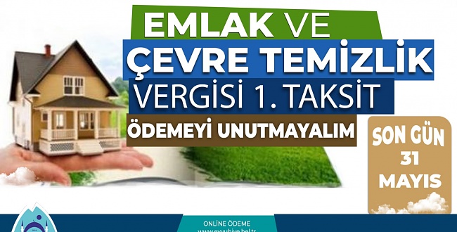 EMLAK VE ÇEVRE TEMİZLİK VERGİSİNİ UNUTMAYIN