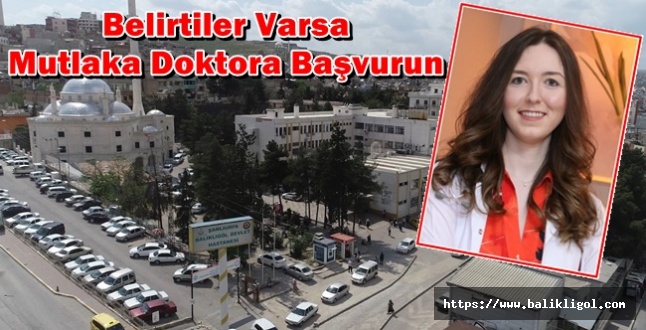 Uzman Çokgezer Uyardı: Bu Belirtiler Varsa Mutlaka Doktora Başvurun