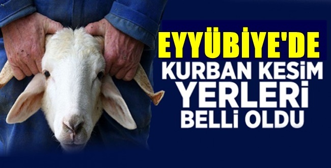 Eyyübiye’de Kurban Satış ve Kesim Yerleri Belirlendi