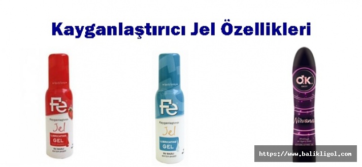 Kayganlaştırıcı Jel Özellikleri