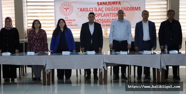 Akılcı Antibiyotik Kullanımı Değerlendirme toplantısı Şanlıurfa’da yapıldı