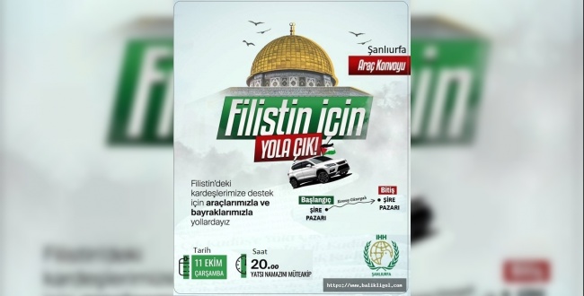 Şanlıurfa'da  Filistin'e  Destek İçin Araçlarla Konvoy Oluşturulacak