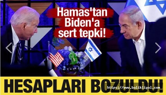 Hamas'tan Büyük Şeytan Biden'a Sert Tepki: Hesapları bozuldu