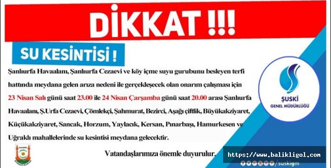 Şanlıurfa'da su kesintisi yaşanacak