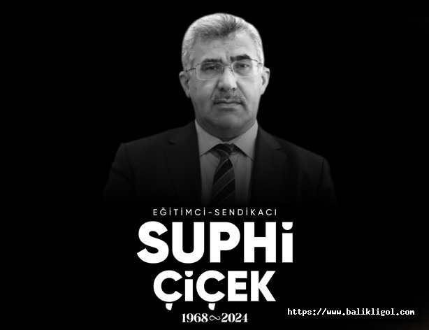 Suphi Çiçek hayatını kaybetti