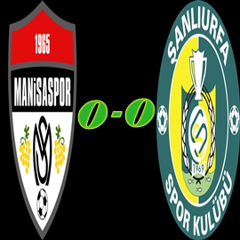 Manisaspor - Şanlıurfaspor Maçı 0-0