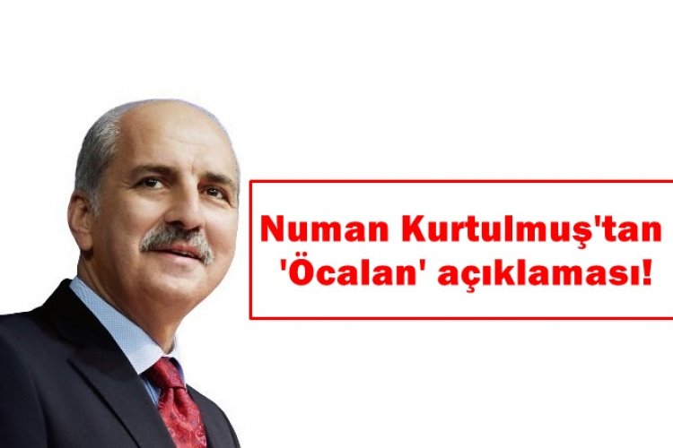 Başkanı Numan Kurtulmuş'tan Öcalan,  yeminli kılıç ve yenidoğan çetesi açıklaması