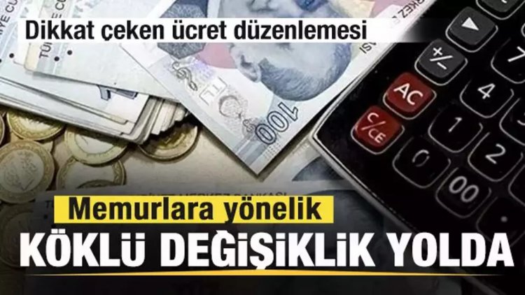 Hükümet harekete geçti! Kamu Çalışanlarına yönelik köklü değişim geliyor